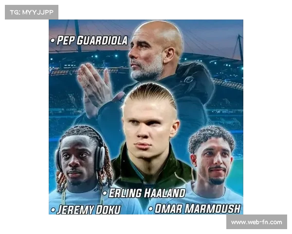 瓜迪奥拉指挥下曼城稳步前进 哈兰德持续高效输出成胜利核心